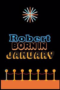 Robert Born In January