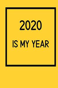 2020 Is My Year