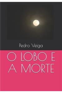 O Lobo E a Morte