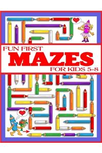 Fun First Mazes for Kids 5-8