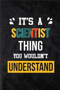 It's a Scientist Thing You Wouldn't Understand