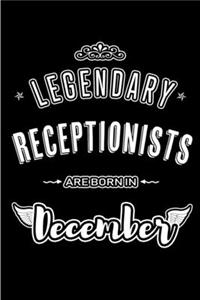 Legendary Receptionists are born in December