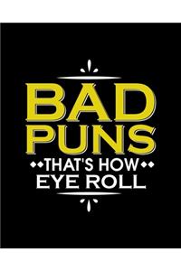 Bad Puns That's How Eye Roll