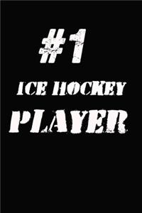 #1 Ice Hockey Player Notebook