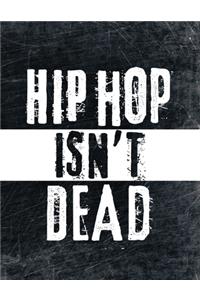 Hip Hop Isn't Dead