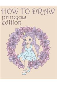 How to draw Princess Edition