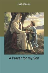 A Prayer for my Son
