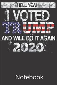 Hell Yeah! I Voted Trump And Will Do It Again 2020