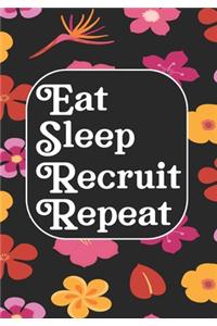 Eat Sleep Recruit Repeat