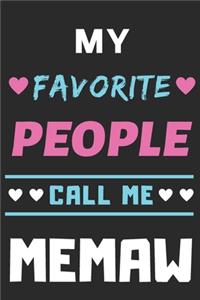My Favorite People Call Me Memaw