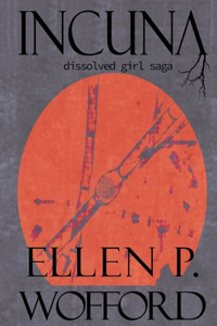 Incuna: Dissolved Girl Saga