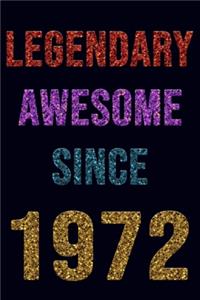 Legendary Awesome Since 1972 Notebook Birthday Gift