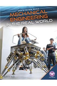 Mechanical Engineering in the Real World