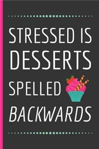 Stressed Is Desserts Spelled Backwards