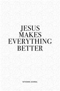 Jesus Makes Everything Better