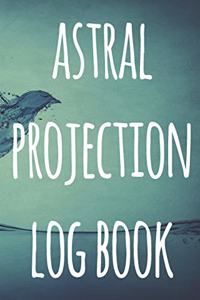 Astral Projection Log Book