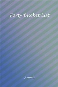 Forty Bucket List Journal