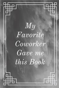 My Favorite Coworker Gave me this Book