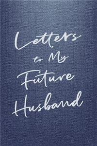 Letters to My Future Husband