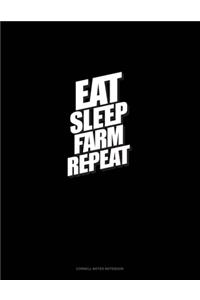 Eat Sleep Farm Repeat