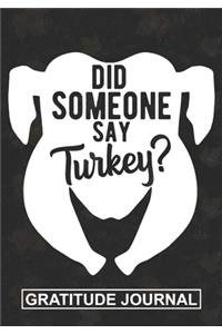 Did Someone Say Turkey
