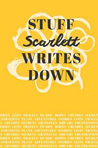 Stuff Scarlett Writes Down