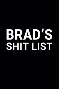 Brad's Shit List