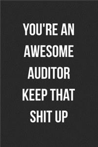 You're An Awesome Auditor Keep That Shit Up