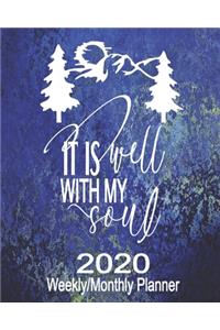 It Is Well With My Soul 2020 Weekly/Monthly Planner