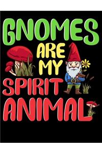 Gnomes Are My Spirit Animal