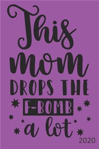 This Mom Drops The F-Bomb A Lot - 2020