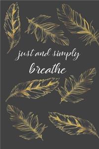 Just And Simply Breathe