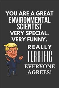 You Are A Great Environmental Scientist Very Special. Very Funny. Really Terrific Everyone Agrees! Notebook