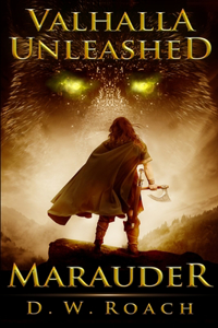 Valhalla Unleashed (Marauder Book 2)