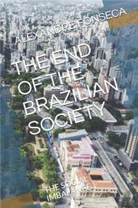 The End of the Brazilian Society: The Social Imbalance