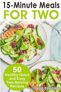 15 Minutes Recipes for Two
