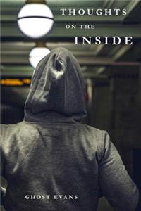 Thoughts on the Inside