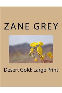 Desert Gold: Large Print