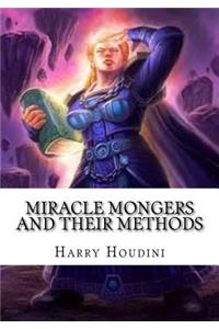 Miracle Mongers and Their Methods