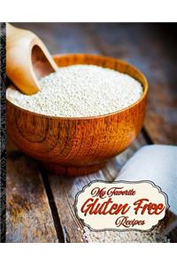 My Favorite Gluten Free Recipes