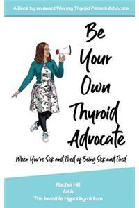 Be Your Own Thyroid Advocate