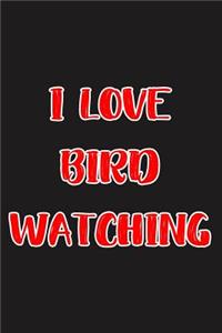 I Love Bird Watching