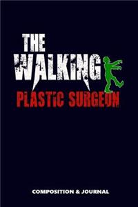 The Walking Plastic Surgeon