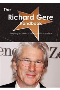 The Richard Gere Handbook - Everything You Need to Know about Richard Gere