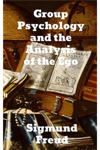 Group Psychology and The Analysis of The Ego