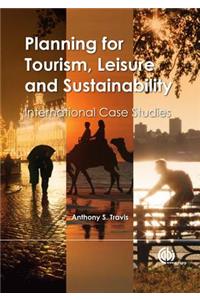 Planning for Tourism, Leisure and Sustainability