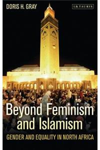Beyond Feminism and Islamism