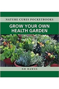 Grow Your Own Health Garden