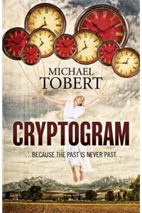 Cryptogram - ... because the past is never past: ... Because the Past Is Never Past