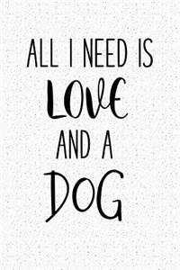 All I Need Is Love and a Dog